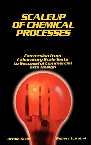 Beispielbild fr Scaleup of Chemical Processes: Conversion from Laboratory Scale Tests to Successful Commercial Size Design zum Verkauf von Reader's Corner, Inc.