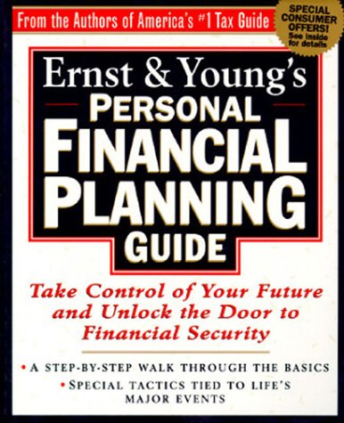 Stock image for Ernst & Young's Personal Financial Planning Guide: Take Control of Your Future and Unlock the Door to Financial Security (1st Edition) for sale by SecondSale