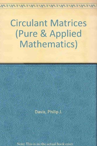 9780471057710: Circulant Matrices (Pure & Applied Mathematics S.)