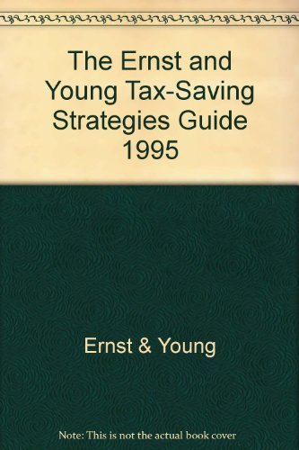 Imagen de archivo de The Ernst and Young Tax-Saving Strategies Guide 1995 a la venta por Top Notch Books