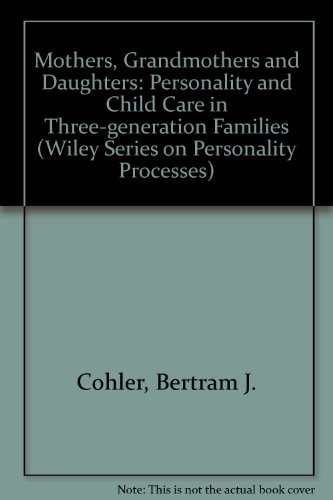 9780471059004: Mothers, Grandmothers and Daughters: Personality and Child-Care in Three-Generation Families