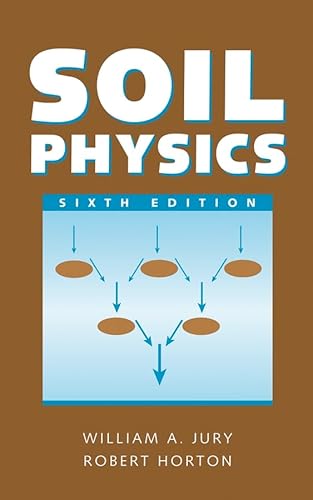 Soil Physics (9780471059653) by Jury, William A.; Horton, Robert