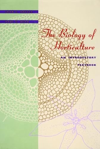 Stock image for The Biology of Horticulture: An Introductory Textbook for sale by Zoom Books Company