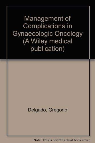 Stock image for Management of Complications in Gynecologic Oncology for sale by Better World Books