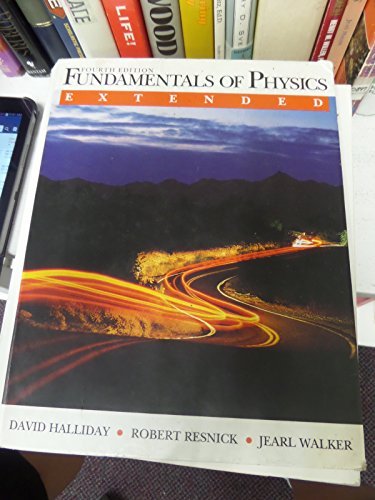 Fundamentals of Physics (9780471060208) by David Halliday; Robert Resnick