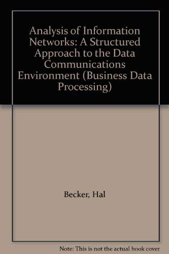 9780471061243: Analysis of Information Networks: A Structured Approach to the Data Communications Environment