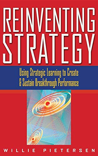 Immagine stock per Reinventing Strategy: Using Strategic Learning to Create and Sustain Breakthrough Performance