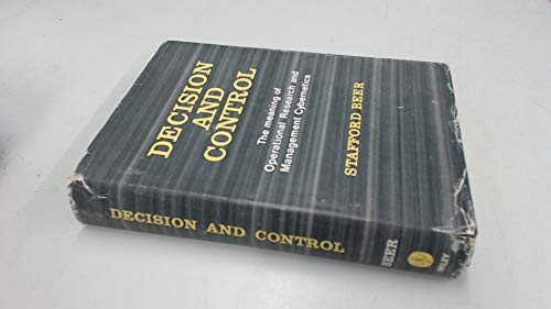 9780471062103: Decision and Control: Meaning of Operational Research and Management Cybernetics (Stafford Beer Classic Library)