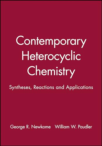 Beispielbild fr Contemporary Heterocyclic Chemistry: Syntheses, Reactions and Applications zum Verkauf von BooksRun