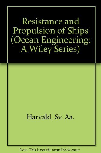 9780471063537: Resistance and Propulsion of Ships (Ocean Engineering: A Wiley Series)