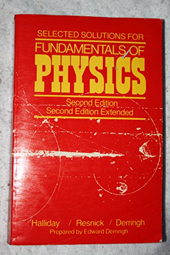 Solutions for Fundamentals of Physics 2E (9780471064633) by Halliday, David