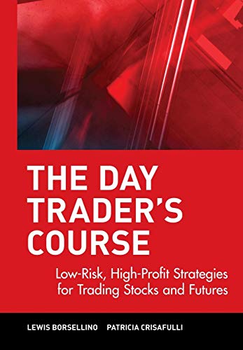 Imagen de archivo de The Day Trader's Course: Low-Risk, High-Profit Strategies for Trading Stocks and Futures (Wiley Trading Series) a la venta por Modernes Antiquariat an der Kyll