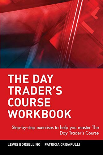 Beispielbild für The Day Trader's Course Workbook: Step-by-Step Exercises to Help You Master the Day Trader's Course zum Verkauf von Discover Books