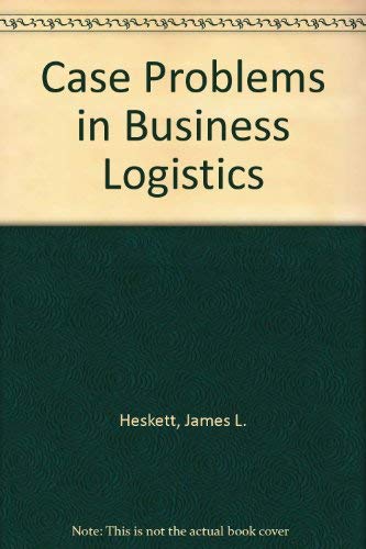 Imagen de archivo de Case Problems in Business Logistics a la venta por POQUETTE'S BOOKS
