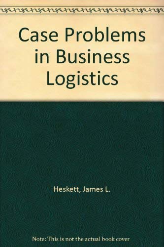 Stock image for Case Problems in Business Logistics for sale by POQUETTE'S BOOKS