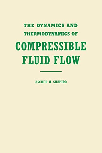 9780471066910: The Dynamics and Thermodynamics of Compressible Fluid Flow, Vol. 1