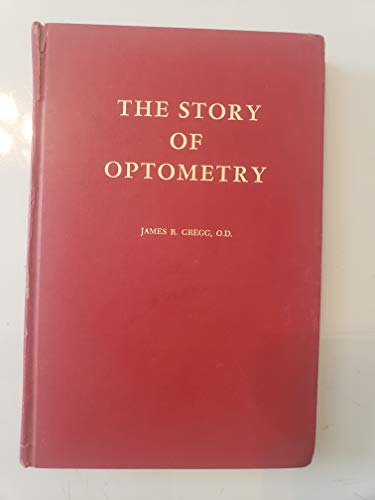 9780471067740: Gregg Story of Optometry