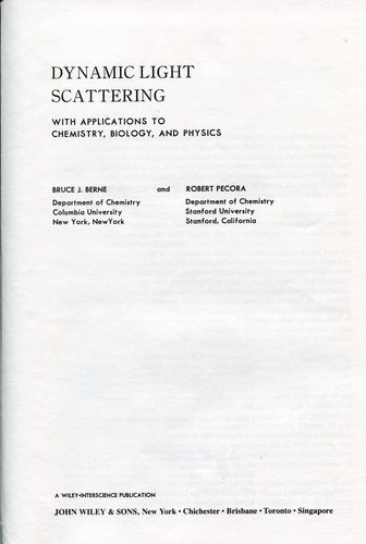 Stock image for Dynamic Light Scattering: With Applications in Chemistry, Biology and Physics for sale by Zubal-Books, Since 1961