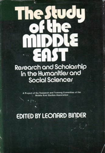 Imagen de archivo de The Study of the Middle East : Research and Scholarship in the Humanities and Social Sciences a la venta por Better World Books