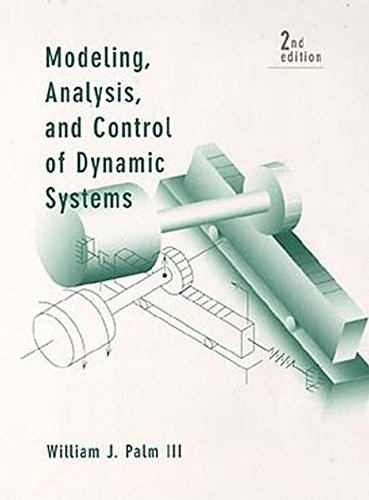 Modeling, Analysis, and Control of Dynamic Systems (9780471073703) by Palm III, William J.