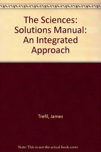9780471076476: Solutions Manual (The Sciences: An Integrated Approach)