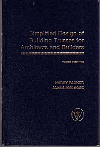 Stock image for Simplified Design of Building Trusses for Architects and Builders for sale by Better World Books