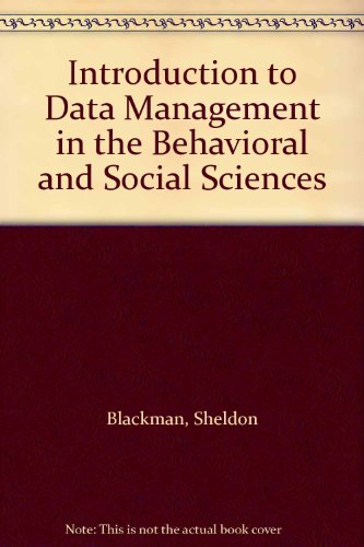 9780471077510: Introduction to Data Management in the Behavioral and Social Sciences
