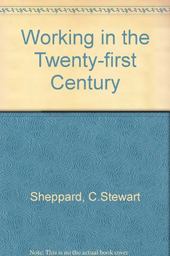 Beispielbild fr Working in the Twenty-First Century zum Verkauf von Better World Books