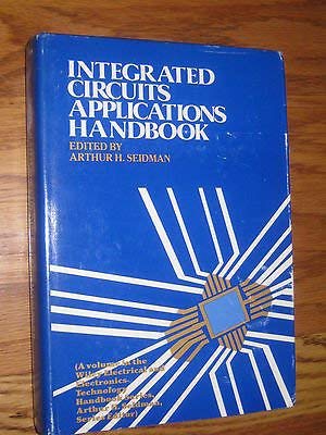 9780471077657: Integrated Circuits Applications Handbook (Wiley Electrical and Electronics Technology Handbook)