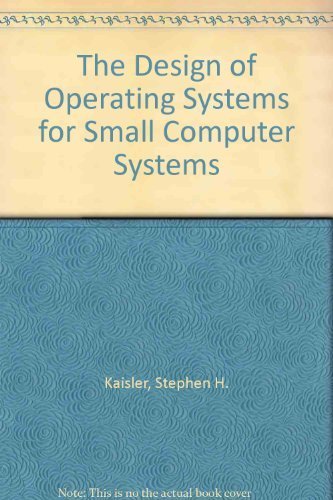 Beispielbild fr The Design of Operating Systems for Small Computer Systems zum Verkauf von Better World Books