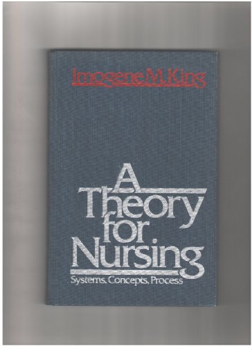 9780471077954: King ∗theory∗ For Nursing – Systems Concepts Proce Ss: Systems, Concepts and Process