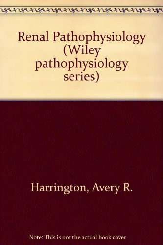 Beispielbild fr Renal Pathophysiology (Wiley pathophysiology series) zum Verkauf von Bookmans