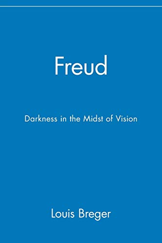 Freud: Darkness in the Midst of Vision: Darkness in the Midst of Vision: Darkness in the Midst of Vision (9780471078586) by Breger, Louis