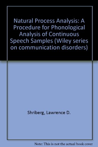 Imagen de archivo de Natural Process Analysis A Procedure for Phonological Analysis of Continuous Speech Samples a la venta por Mahler Books