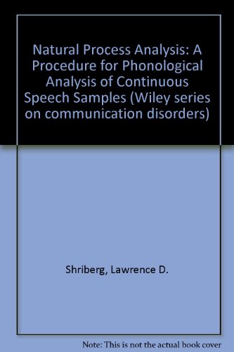 Stock image for Natural Process Analysis A Procedure for Phonological Analysis of Continuous Speech Samples for sale by Mahler Books