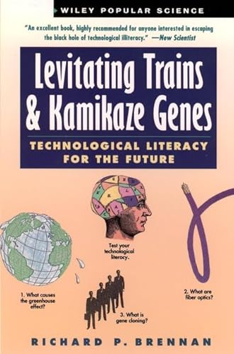 9780471079026: Levitating Trains and Kamikaze Genes Pap: Technological Literacy for the Future (Wiley Science Editions)