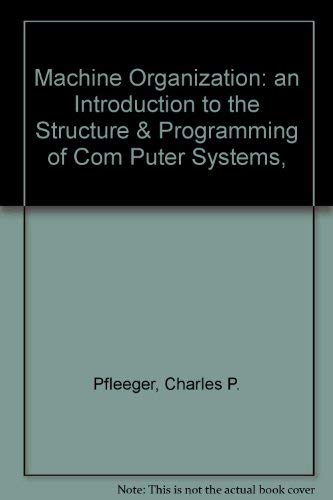 Stock image for Machine Organization: An Introduction to the Structure and Programming of Computing Systems for sale by RiLaoghaire