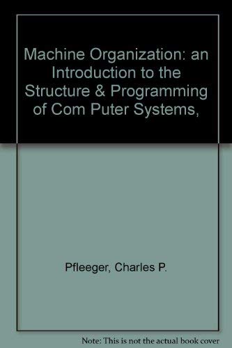 9780471079705: Machine Organization: An Introduction to the Structure and Programming of Computing Systems
