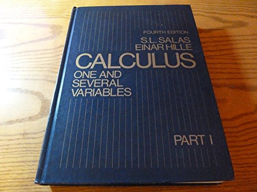 Calculus: One and several variables, with analytic geometry (9780471080558) by Saturnino L. Salas