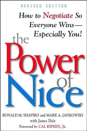 The Power of Nice: How to Negotiate So Everyone Wins - Especially You! (9780471080725) by Shapiro, Ronald M.; Jankowski, Mark A.