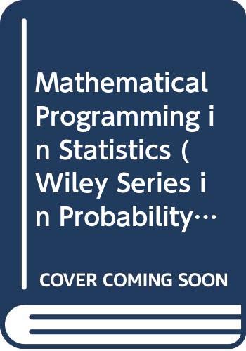9780471080732: Mathematical Programming in Statistics (Probability & Mathematical Statistics S.)