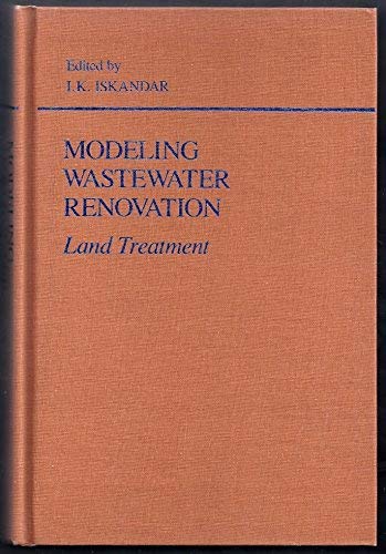 9780471081289: Modelling Wastewater Renovation: Land Treatment (Environmental Science and Technology Series)