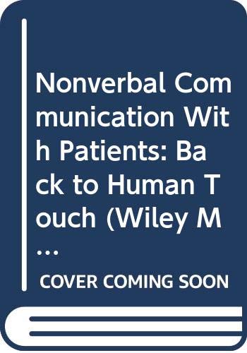 Stock image for Nonverbal Communication with Patients : Back to the Human Touch for sale by Better World Books