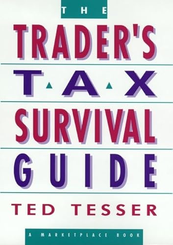 Stock image for The Trader's Tax Survival Guide (A Marketplace Book) for sale by Wonder Book