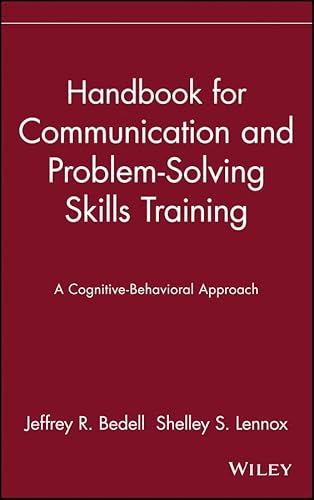 9780471082507: Handbook For Communication And Problem-Solving Skills Training: A Cognitive-Behavioral Approach: 2 (Publication Series of the Einstein-Montefiore Medical Center Department ofPsychiatry)