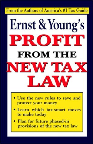 Stock image for Ernst and Young's Profit from the New Tax Law for sale by Better World Books
