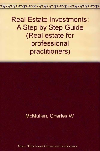 Beispielbild fr REAL ESTATE INVESTMENTS: a STEP by STEP GUIDE, REAL ESTATE for PROFESSIONAL PRACTITIONERS * zum Verkauf von L. Michael