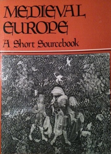 Stock image for Medieval Europe: A Short Sourcebook for sale by Andover Books and Antiquities