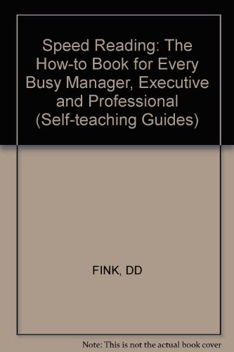 Stock image for Speedreading: The how-to book for every busy manager, executive, and professional (Wiley self-teaching guides) for sale by SecondSale