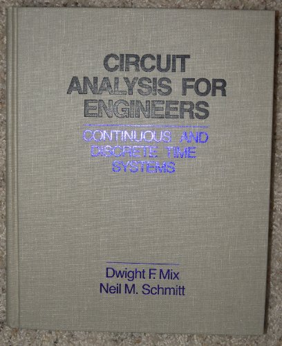 Stock image for Circuit Analysis for Engineers : Continuous and Discrete Time Systems for sale by Better World Books